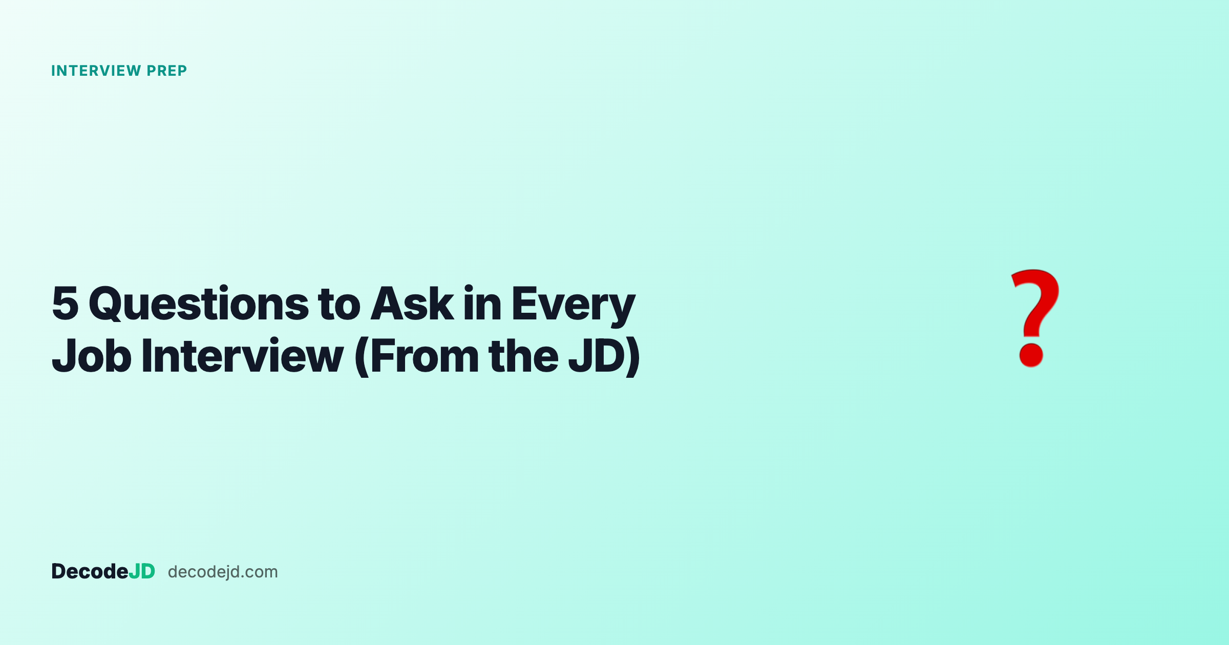 5 Questions to Ask in Every Job Interview (Pulled From the Job Description)