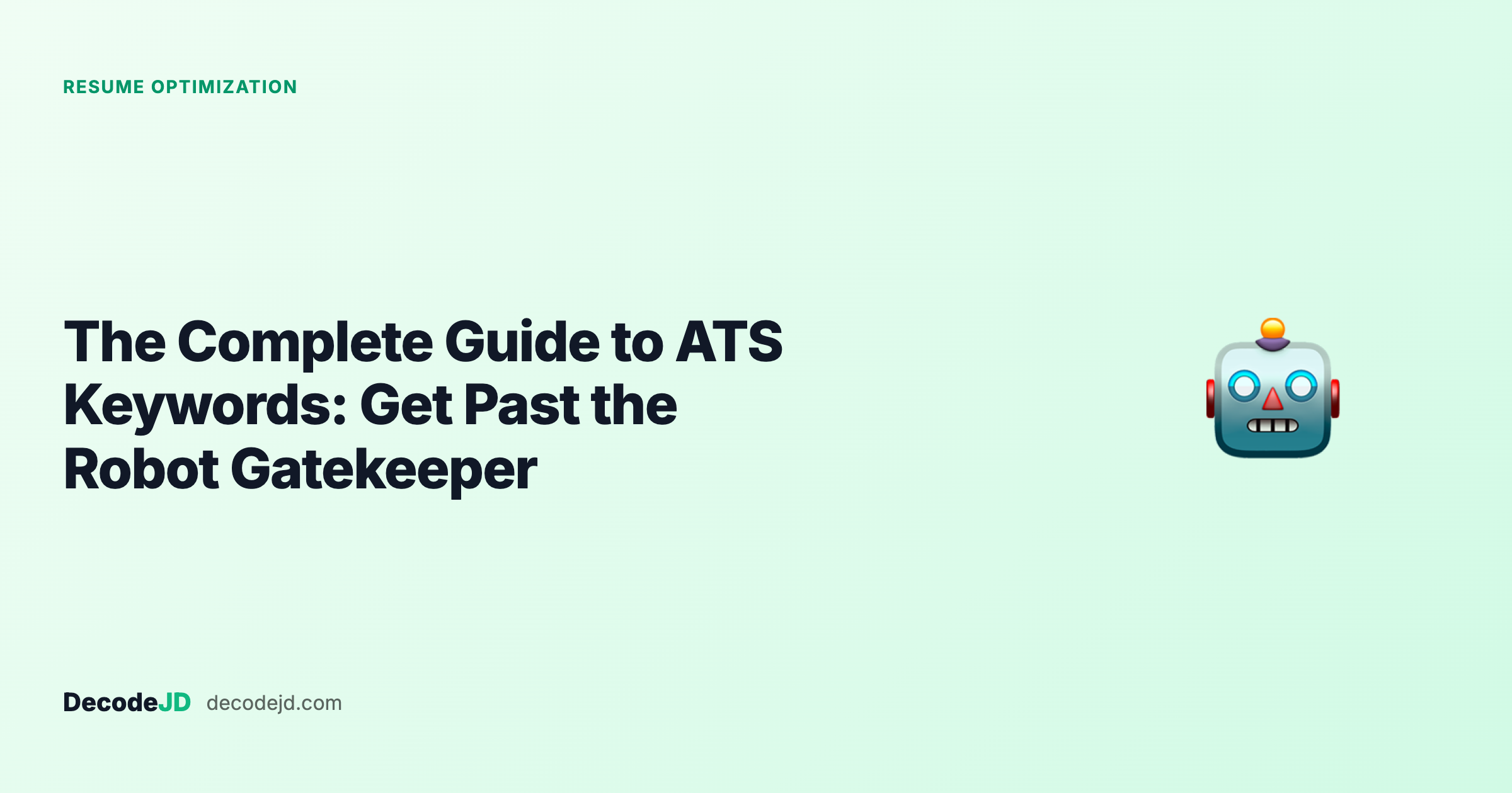 The Complete Guide to ATS Keywords: How to Get Past the Robot Gatekeeper