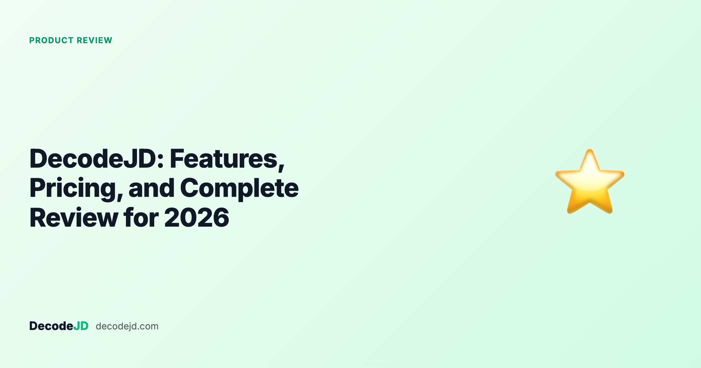 DecodeJD: Features, Pricing, and Complete Review for 2026
