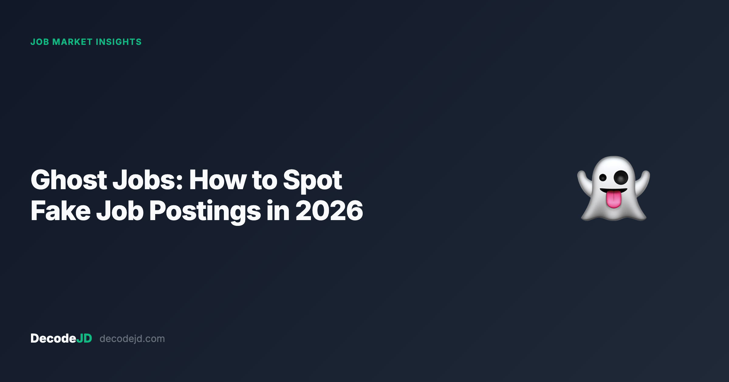 Ghost Jobs: How to Spot Fake Job Postings in 2026