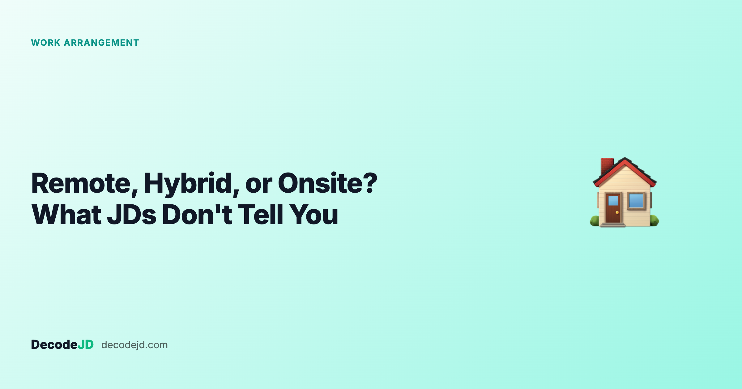 Remote, Hybrid, or Onsite? What Job Descriptions Don't Tell You About Work Arrangement
